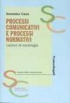 Processi comunicativi e processi normativi. Lezioni di sociologia