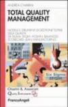 Total quality management. Modelli e strumenti di gestione totale della qualità. Six Sigma, Efqm, Hoshin, Balanced Scorecard, Lean Manifacturing