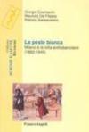La peste bianca. Milano e la lotta antitubercolare (1888-1945)