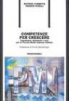 Competenze per crescere. Esperienze, strumenti e casi per le piccole e medie imprese italiane