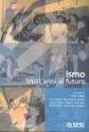 ISMO. Trent'anni al futuro