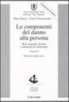 Le componenti del danno alla persona. Basi razionali, metodi e strumenti di valutazione. Con CD-ROM (2 vol.)