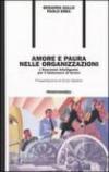 Amore e paura nelle organizzazioni. L'emozione intelligente per il benessere al lavoro