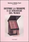 Definire la missione e le strategie del museo