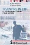 Investire in ETF. La sfida ai fondi comuni e alle gestioni