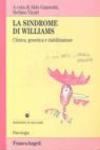 La sindrome di Williams. Clinica, genetica e riabilitazione