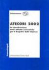 AtecoRI 2002. La classificazione delle attività economiche per il registro delle imprese