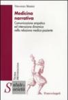 Medicina narrativa. Comunicazione empatica ed interazione dinamica nella relazione medico-paziente