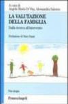 La valutazione della famiglia. Dalla ricerca all'intervento