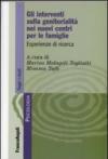 Gli interventi sulla genitorialità nei nuovi centri per le famiglie. Esperienze di ricerca