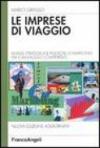 Le imprese di viaggio. Analisi strategica e politiche di marketing per il vantaggio competitivo