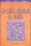 Le città digitali in Italia. Rafforzare la telematica territoriale. Rapporto 2003-2004