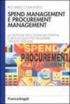 Spend management e procurement management. La gestione della domanda interna e degli acquisti per migliorare i risultati aziendali
