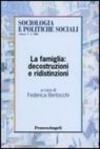 La famiglia: decostruzioni e ridistinzioni