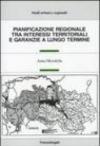 Pianificazione regionale tra interessi territoriali e garanzie a lungo termine