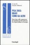 PISA 2003: bravi come gli altri. Nuova luce sulle competenze dei quindicenni dal confronto fra regioni italiane ed europee