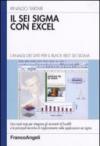 Il Sei Sigma con Excel. L'analisi dei dati per il black belt Sei Sigma