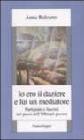 Io ero il daziere e lui un mediatore. Partigiani e fascisti nei paesi dell'Oltrepò pavese