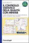 Il controllo statistico della qualità con Minitab. Guida applicativa alle tecniche statistiche per il controllo della qualità