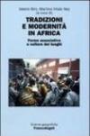 Tradizioni e modernità in Africa. Forme associative e culture dei luoghi. Atti della seconda Giornata di studi «Le ricchezze dell'Africa» (Milano, 10 maggio 2006)