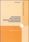 Artigianato nelle Marche. Memoria, innovazione e appartenenze