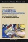 Organizzazione e comunicazione dell'azione amministrativa. Le norme sul procedimento e la comunicazione pubblica in una prospettiva organizzativa