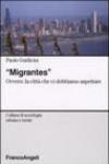 Migrantes. Ovvero: la città che ci dobbiamo aspettare