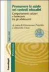 Promuovere la salute nei contesti educativi. Comportamenti salutari e benessere tra gli adolescenti