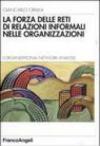 La forza delle reti di relazioni informali nelle organizzazioni. L'organizational Network Analysis