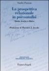 La prospettiva relazionale in psicoanalisi. Storia, teoria e clinica