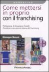 Come mettersi in proprio con il franchising