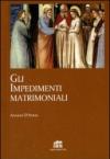 Gli impedimenti matrimoniali. Nel Codice di Diritto Canonico della Chiesa latina