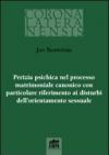 Perizia psichica nel processo matrimoniale canonico con particolare riferimento ai disturbi dell`orientamento sessuale