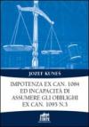Impotenza ex can. 1084 ed incapacità di assumere gli obblighi ex can. 1095 n. 3