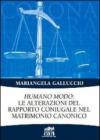 Humano modo: le alterazioni del rapporto coniugale nel matrimonio canonico