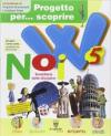 Progetto per... scoprire. W noi. Sussidiario delle discipline. Per la 5ª classe elementare. Con espansione online