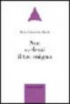 Non svelerai il tuo enigma