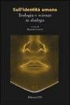 Sull'identità umana. Teologia e scienze in dialogo