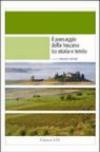 Il paesaggio della Toscana tra storia e tutela