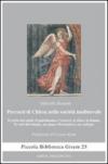 Percorsi di Chiesa nella società medioevale. Il culto dei santi, il patrimonio, i vescovi, il clero, le donne, le voci del tempo, un papa riformatore, un epilogo