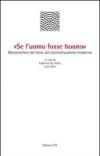 «Se l'uomo fosse buono». Metamorfosi del bene nel contrattualismo moderno