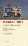 Israele 2013. Il falco sotto assedio