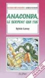 Anaconda, le serpent qui tue