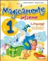 Magicamente insieme. Per la 1ª classe elementare. Con CD-ROM