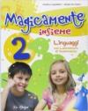 Magicamente insieme. Per la 2ª classe elementare. Con CD-ROM