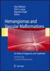 Hemangiomas and vascular malformations. An altlas of diagnosis and treatment