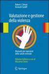 Valutazione e gestione della violenza. Manuale per operatori della salute mentale