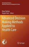Advanced decision making methods applied to health care