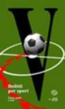 V. Delitti per sport. Storie gialle e noir