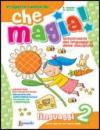Che magia! Per la 2ª classe elementare